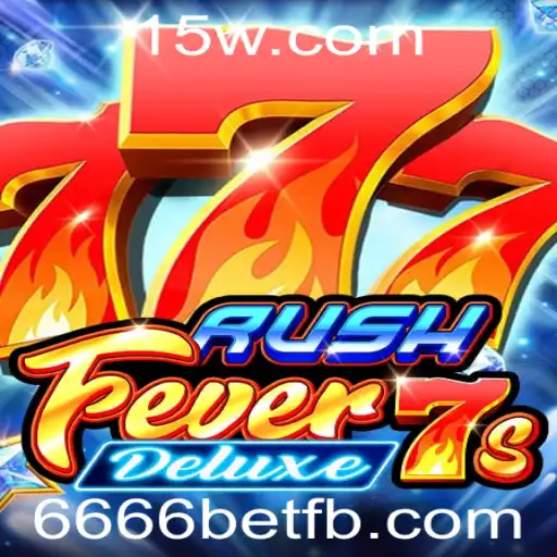 Descubra o Fascinante Mundo de RushFever7sDeluxe com 6666bet